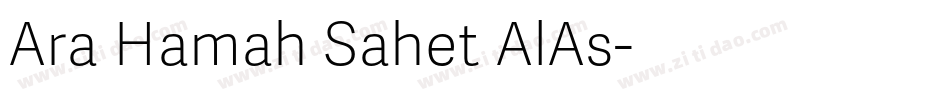 Ara Hamah Sahet AlAs字体转换